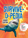 The Worst-Case Scenario Survive-o-pedia Junior Edition (eBook)